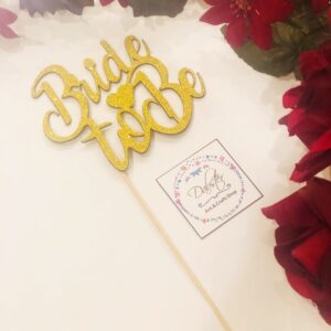 Bride To Be Topper /Glitter Formic Topper